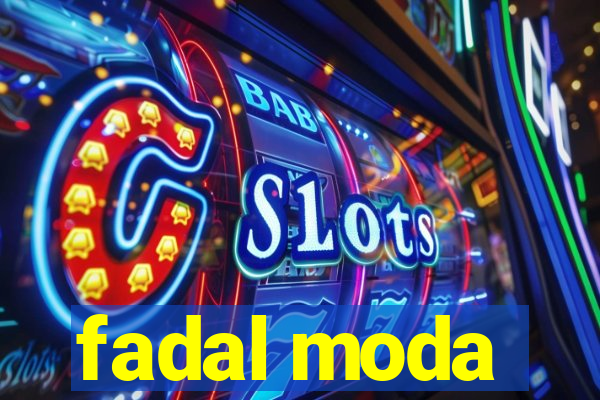 fadal moda